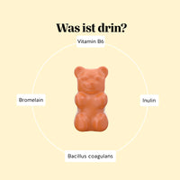 Bears with Benefits REST & DIGEST GUT FLOW* Vitamin – Inhaltsstoffe pro Gummibärchen: Vitamin B6 1,4 mg, Bacillus coagulans 1 Milliarde KBE, Inulin 50 mg und Bromelain 15 mg, vegane Biotic-Complex Formel, 1 Stück am Tag