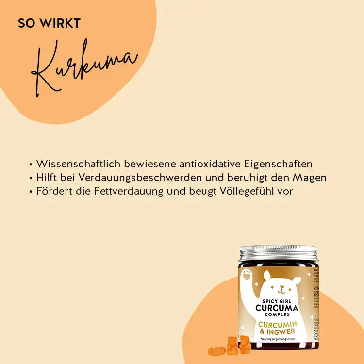So wirken die Spicy Girl Curcuma Vitamins mit Curcuma: wissenschaftlich bewiesene antioxidative Eigenschaften, hilft bei Verdauungsbeschwerden und beruhigt den Magen, fördert die Fettverdauung und beugt Völlegefühl vor.
